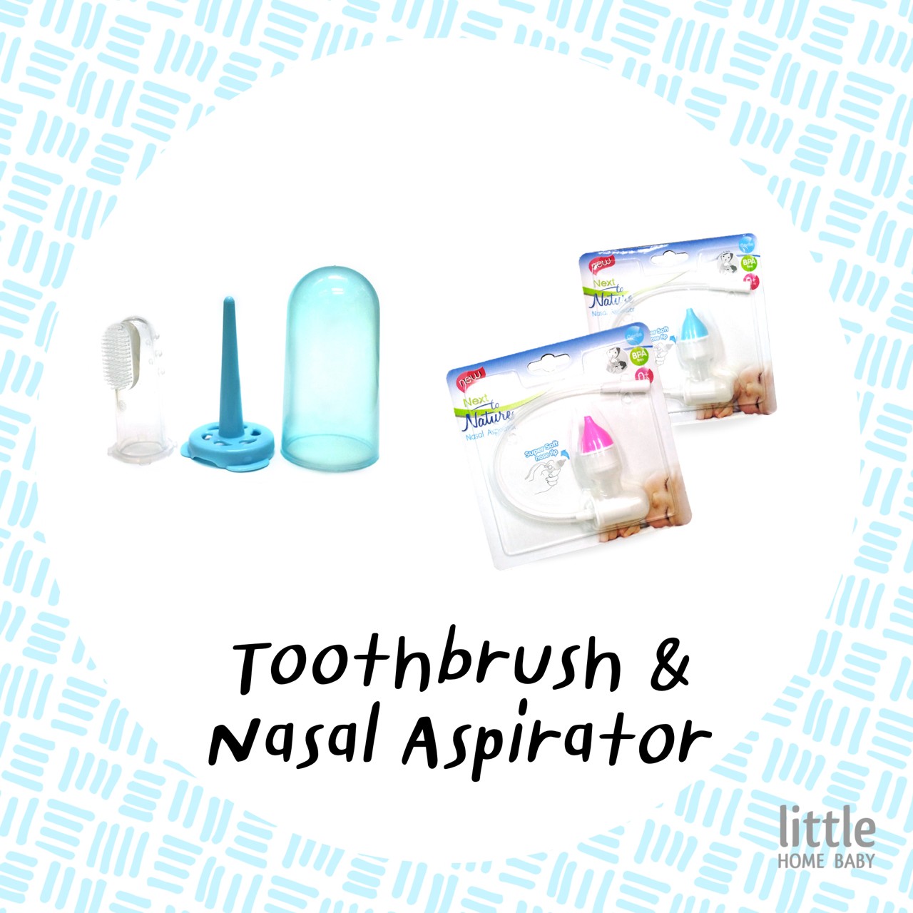 Nasal Aspirator & Toothbrush